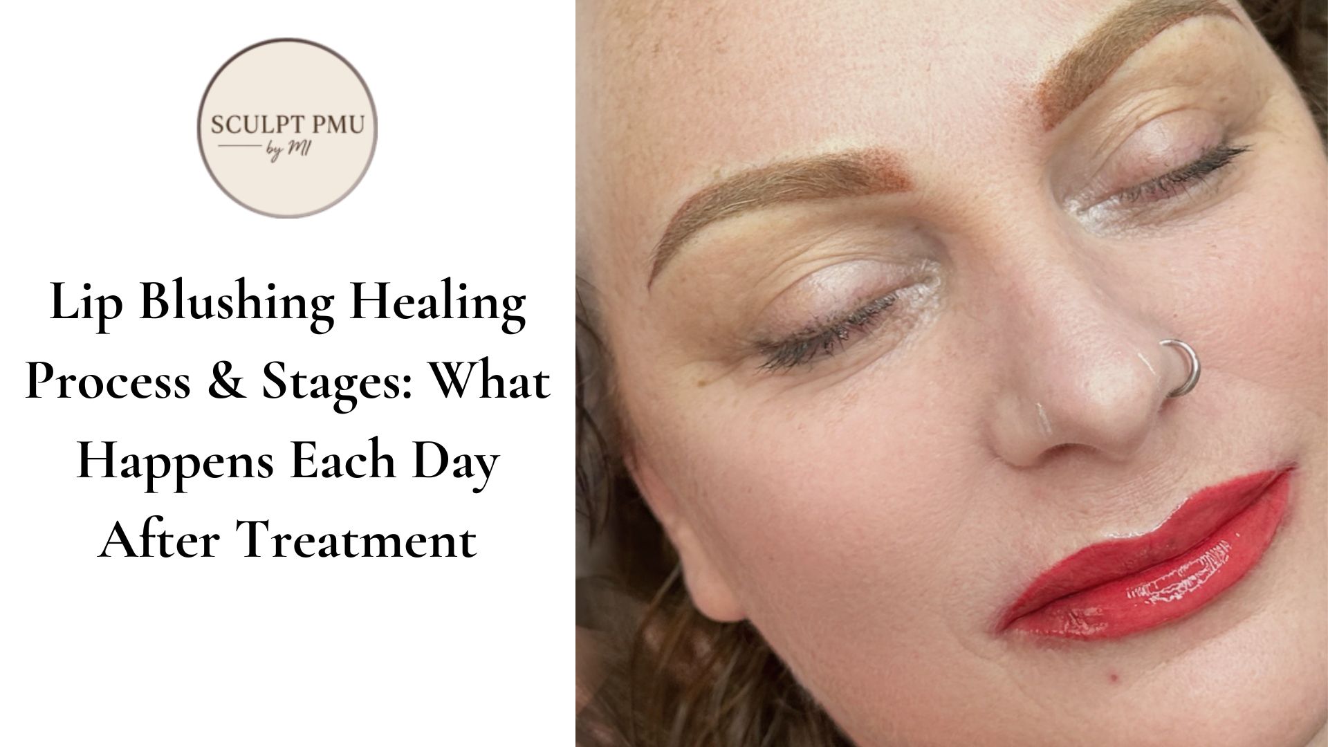 Lip Blushing Healing Process & Stages: What Happens Each Day After Treatment